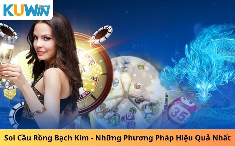 Chi tiết về phương pháp soi cầu Rồng Bạch Kim