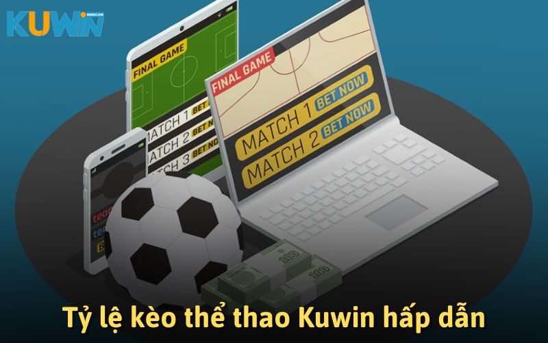 Tỷ lệ kèo cập nhật sớm, đảm bảo chính xác